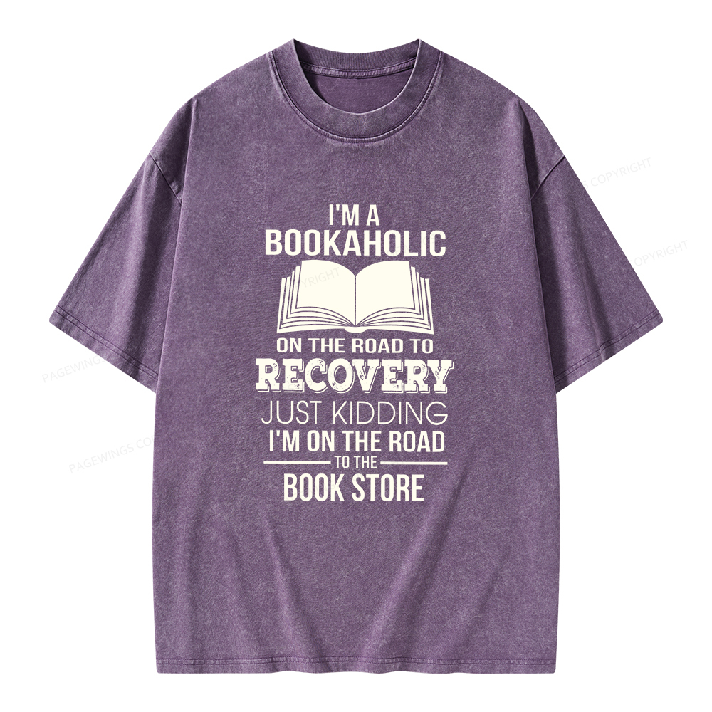 Pagewings I'm A Bookaholic On The Road To Recovery Unisex Washed T-shirt
