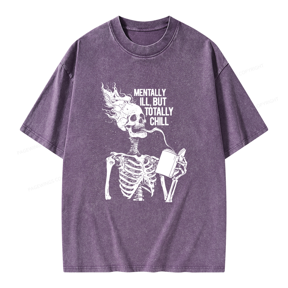 Pagewings Mentally Ill But Totally Chill Unisex Washed T-shirt