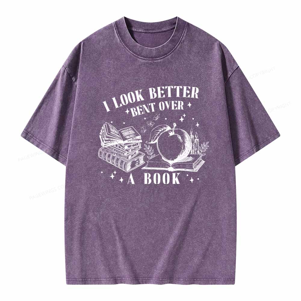 Pagewings I Look Better Bent Over A Book TShirt Unisex Washed T-shirt
