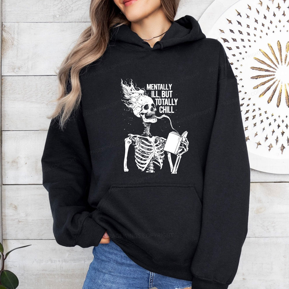 Pagewings Mentally Ill But Totally Chill Unisex Classic Hoodie
