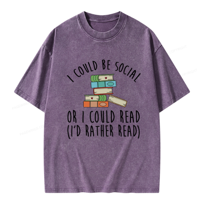 PagewingsI Could Be Social Or I Could Read Unisex Washed T-shirt