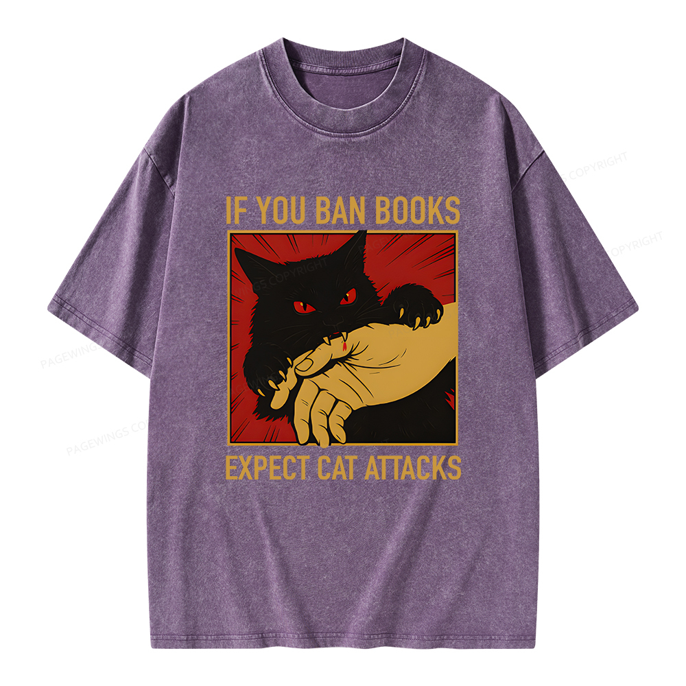 Pagewings If You Ban Books Expect Cat Attacks Unisex Washed T-shirt