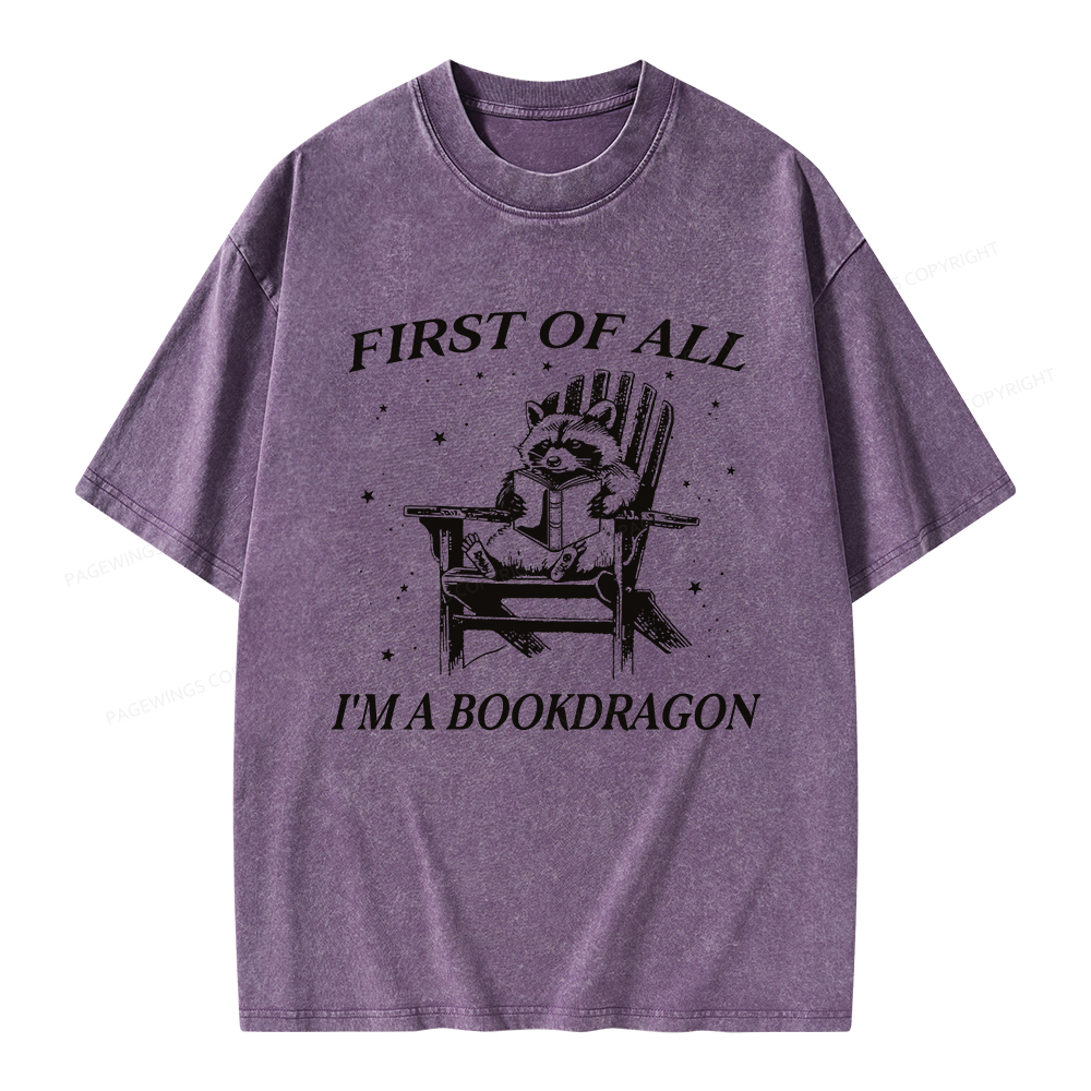 Pagewings First Of All I'm A Bookdragon Unisex Washed T-shirt