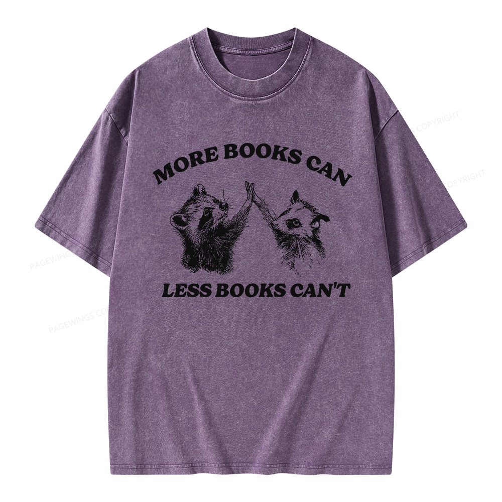 Pagewings More Books Can Less Books Can't Unisex Washed T-shirt