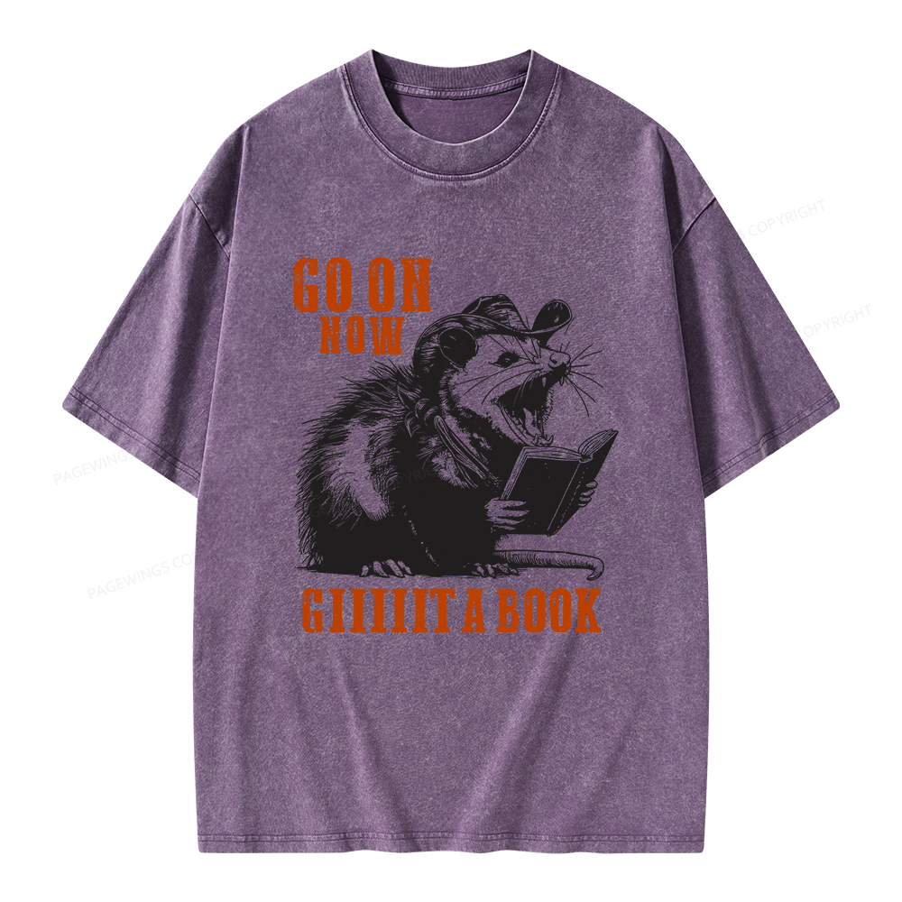 Pagewings Go On Now Giiiiit A Book Unisex Washed T-shirt
