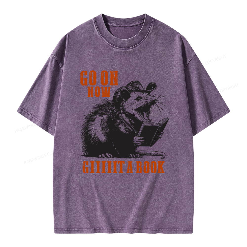 Pagewings Go On Now Giiiiit A Book Unisex Washed T-shirt