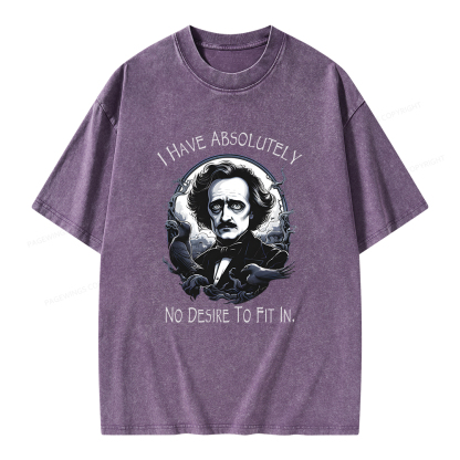 Pagewings I Have Absolutely No Desire To Fit In. Unisex Washed T-shirt