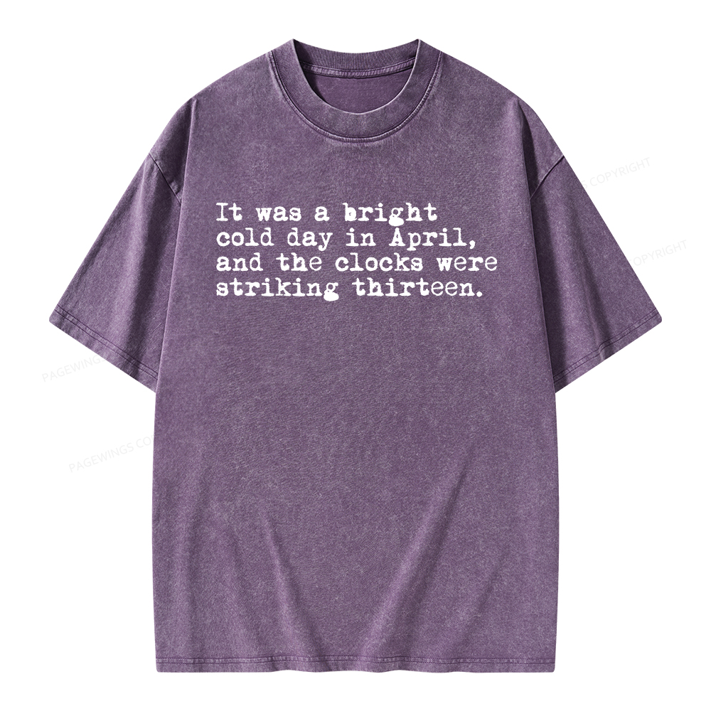 Pagewings Orwell It Was A Bright Cold Day In April Unisex Washed T-shirt