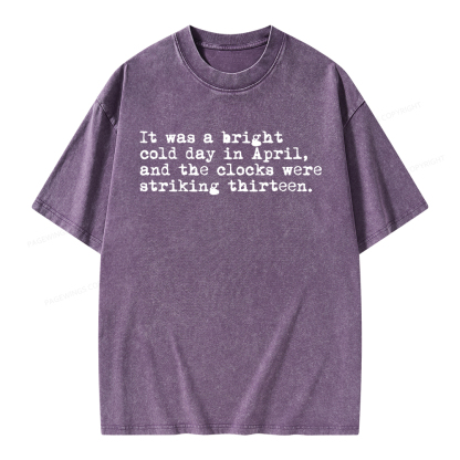 Pagewings Orwell It Was A Bright Cold Day In April Unisex Washed T-shirt