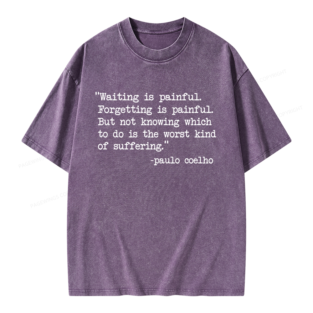 Pagewings Waiting Is Painful Unisex Washed T-shirt