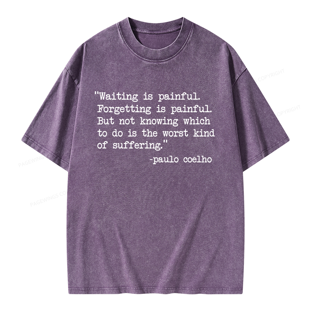 Pagewings Waiting Is Painful Unisex Washed T-shirt