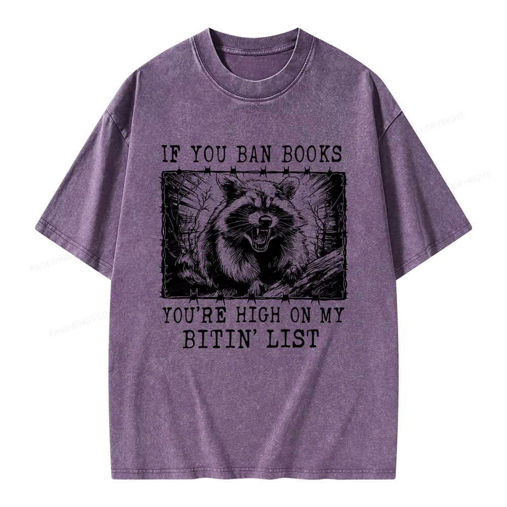 Pagewings If You Ban Books You're High On My Bitin' List Unisex Washed T-shirt