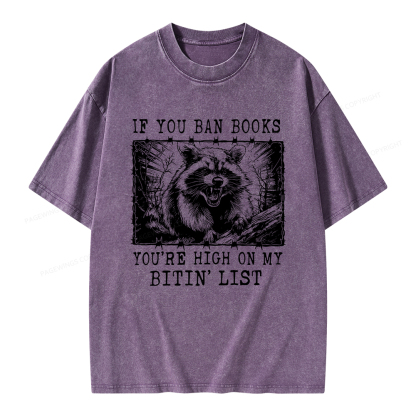 Pagewings If You Ban Books You're High On My Bitin' List Unisex Washed T-shirt