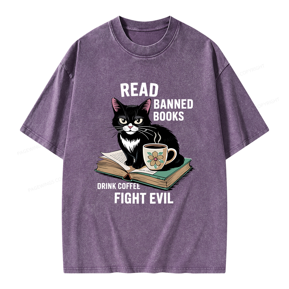 Pagewings Read Banned Books Drink Coffee Fight Evil Unisex Washed T-shirt