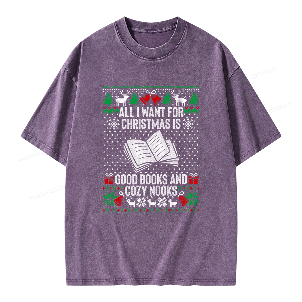 Pagewings All I Want For Christmas Is Good Books And Cozy Nooks Unisex Washed T-shirt