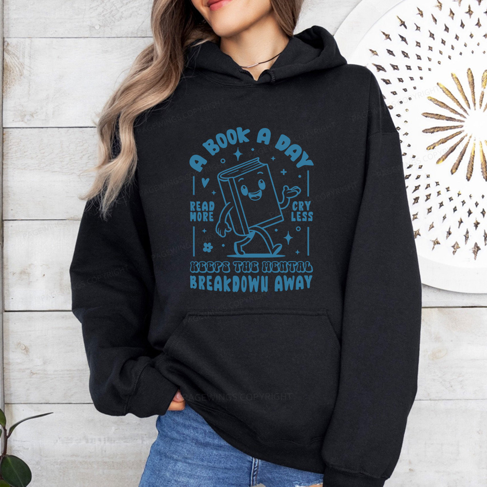 Pagewings A Book A Day Keeps The Mental Breakdown Away Unisex Classic Hoodie