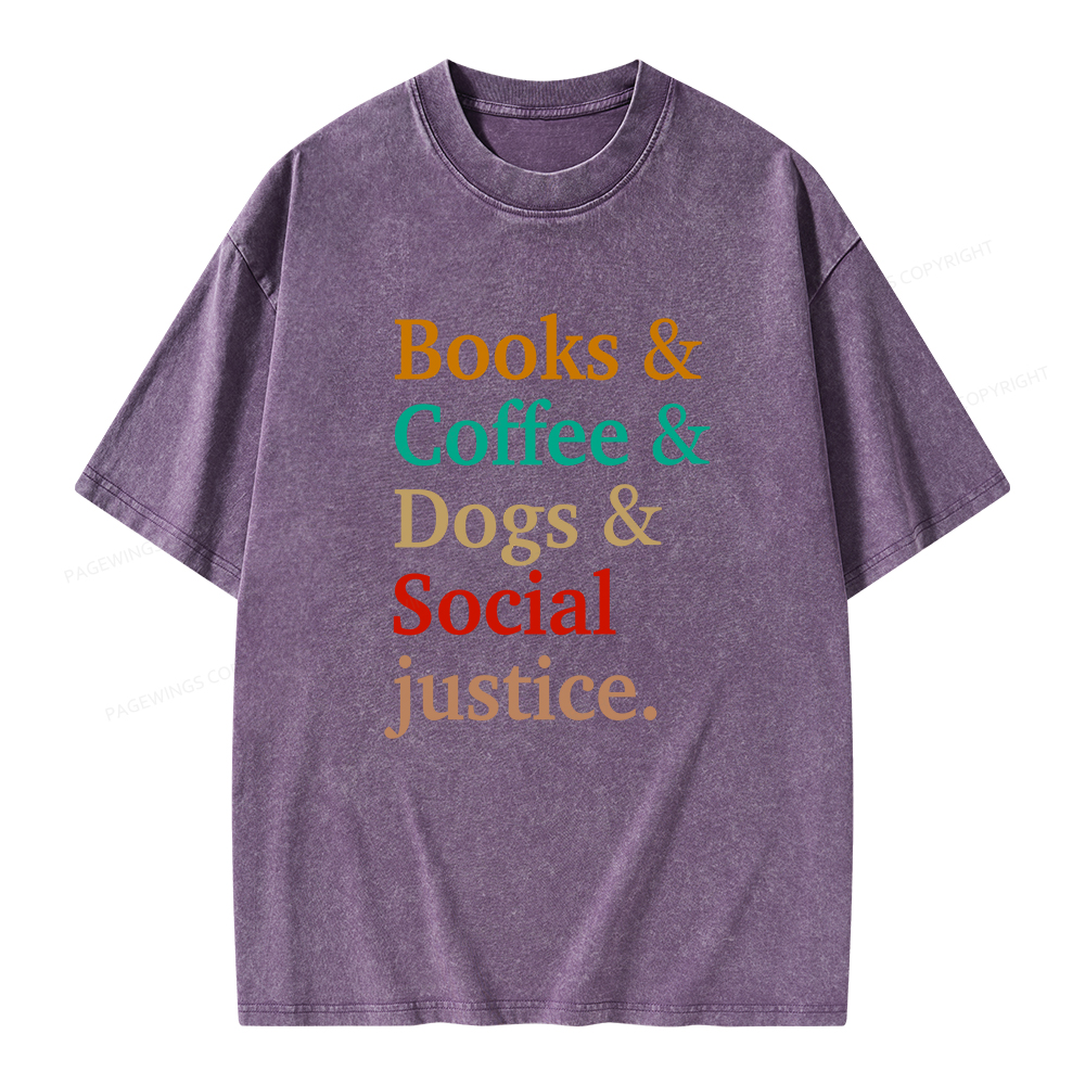 Pagewings Books And Coffee And Dogs And Social Justice Unisex Washed T-shirt