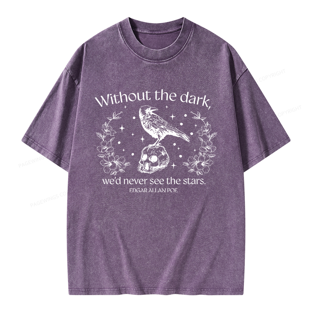 Pagewings Without The Dark We'd Never See The Stars Unisex Washed T-shirt