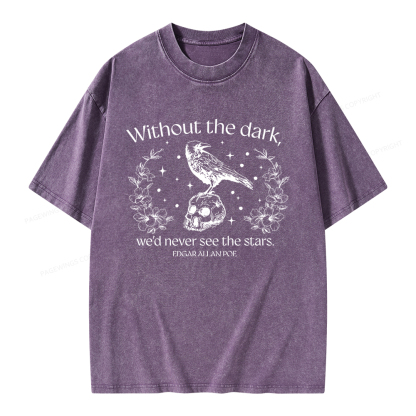 Pagewings Without The Dark We'd Never See The Stars Unisex Washed T-shirt
