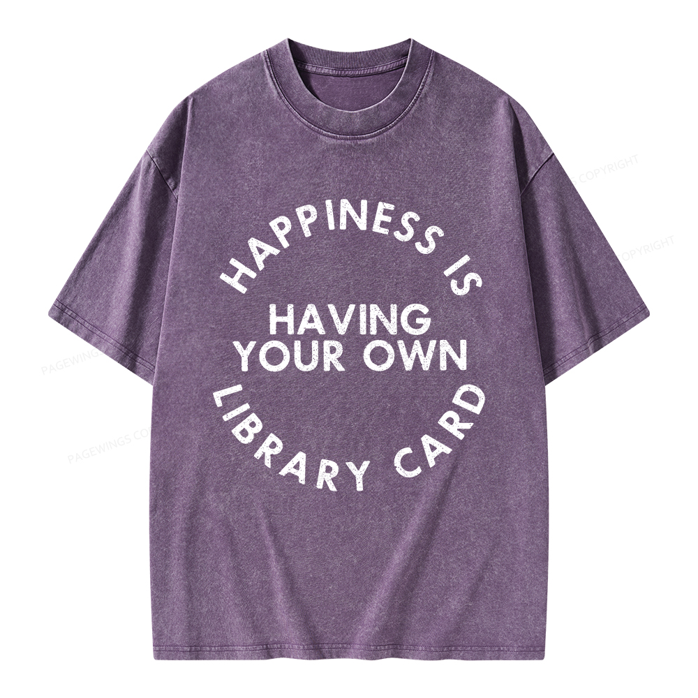 Pagewings Happiness Is Having Your Own Library Card Unisex Washed T-shirt