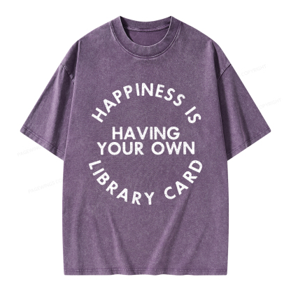 Pagewings Happiness Is Having Your Own Library Card Unisex Washed T-shirt