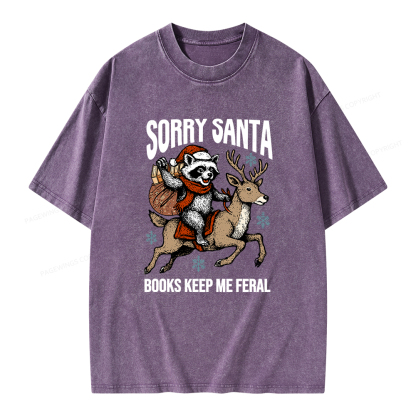 Pagewings Sorry Santa Books Keep Me Feral Unisex Washed T-shirt