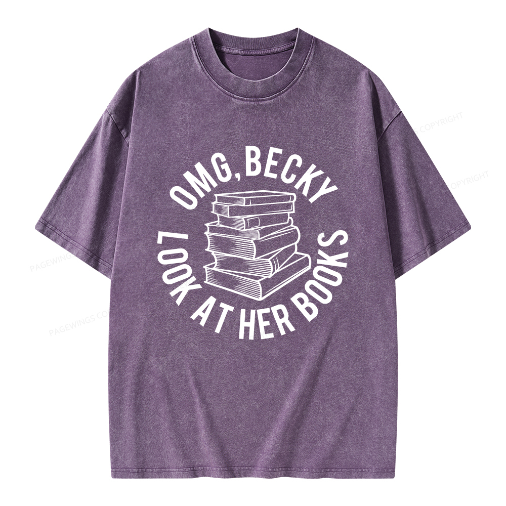 Pagewings Omg Becky Look at Her Books Unisex Washed T-shirt