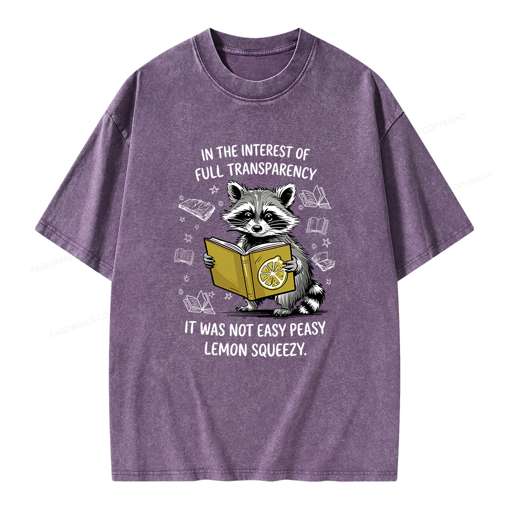 Pagewings It Was Not Easy Peasy Lemon Squeezy Unisex Washed T-shirt