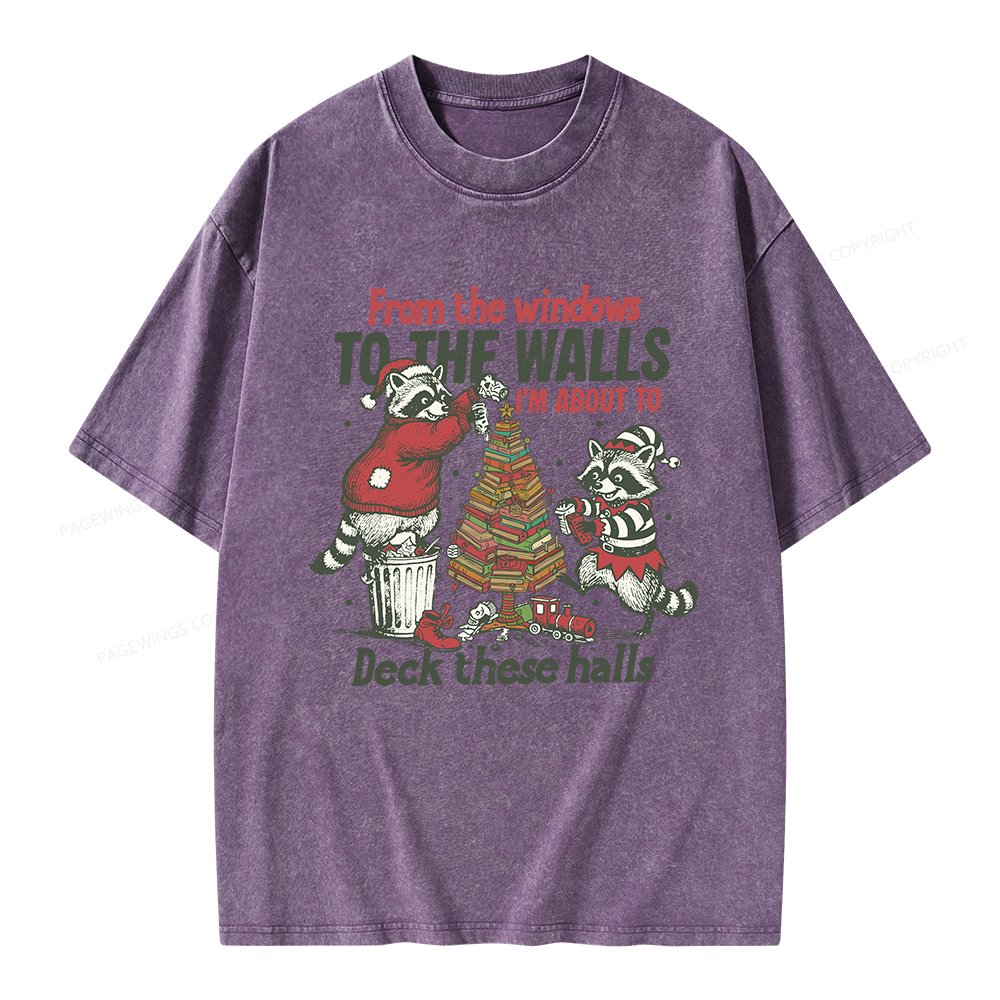 Pagewings I'm About To Deck These Halls Christmas Unisex Washed T-shirt