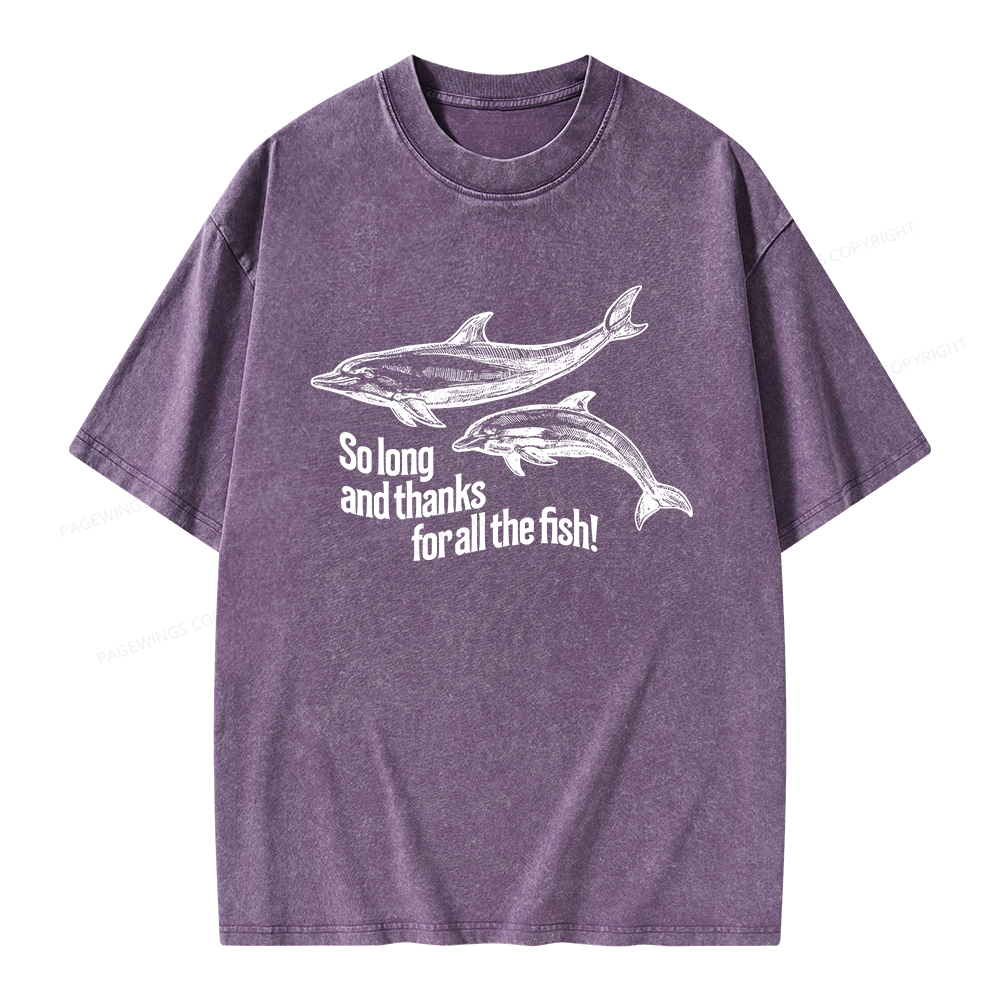 Pagewings So Long And Thanks For All The Fish Unisex Washed T-shirt