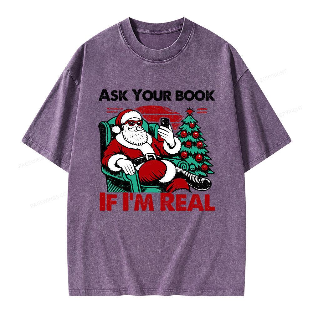 Pagewings Ask Your Book If I’m Real Unisex Washed T-shirt