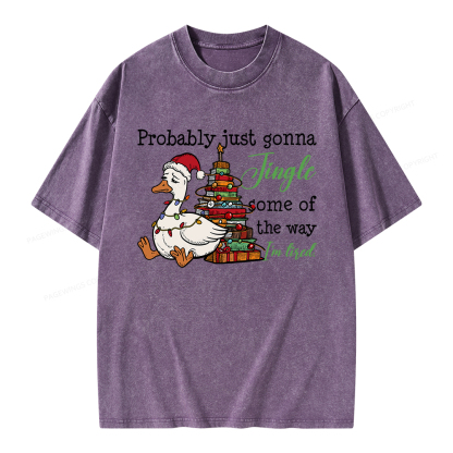 Pagewings Probably Just Gonna Jingle Tired Unisex Washed T-shirt