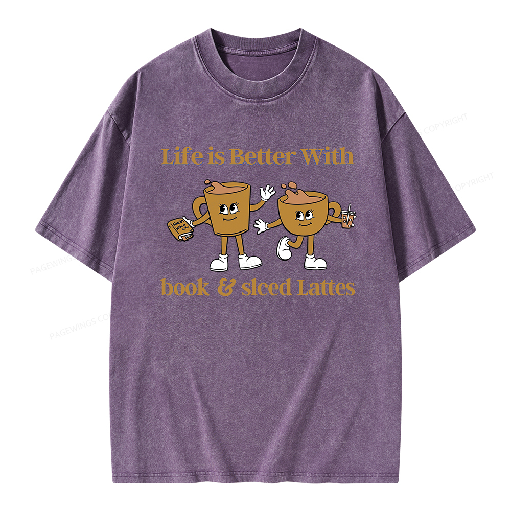 Pagewings Life is Better With Books And Iced Lattes Unisex Washed T-shirt