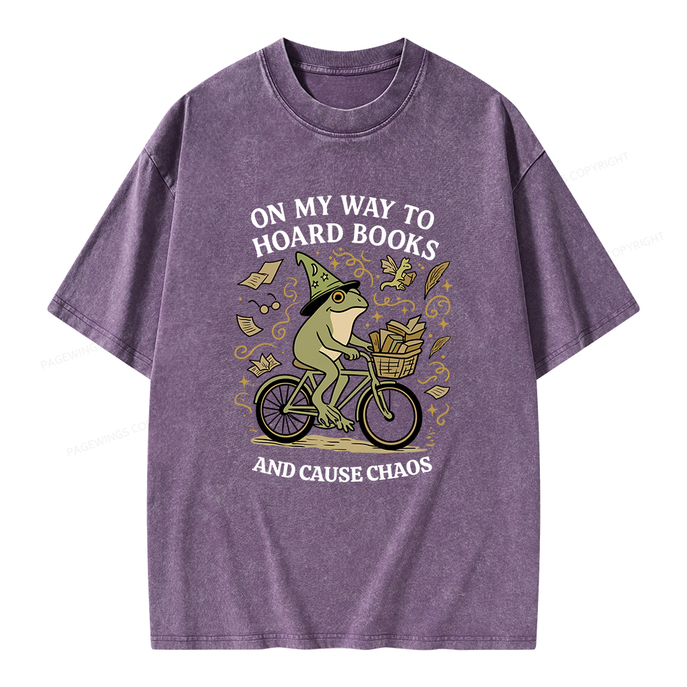 Pagewings On My Way To Hoard Books And Cause Chaos Unisex Washed T-shirt