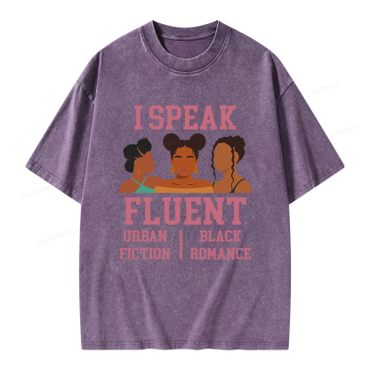 Pagewings I Speak Fluent Urban Fiction Black Romance Unisex Washed T-shirt