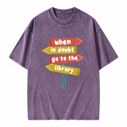 Pagewings When In Doubt Go To The Library T-Shirt Unisex Washed T-shirt
