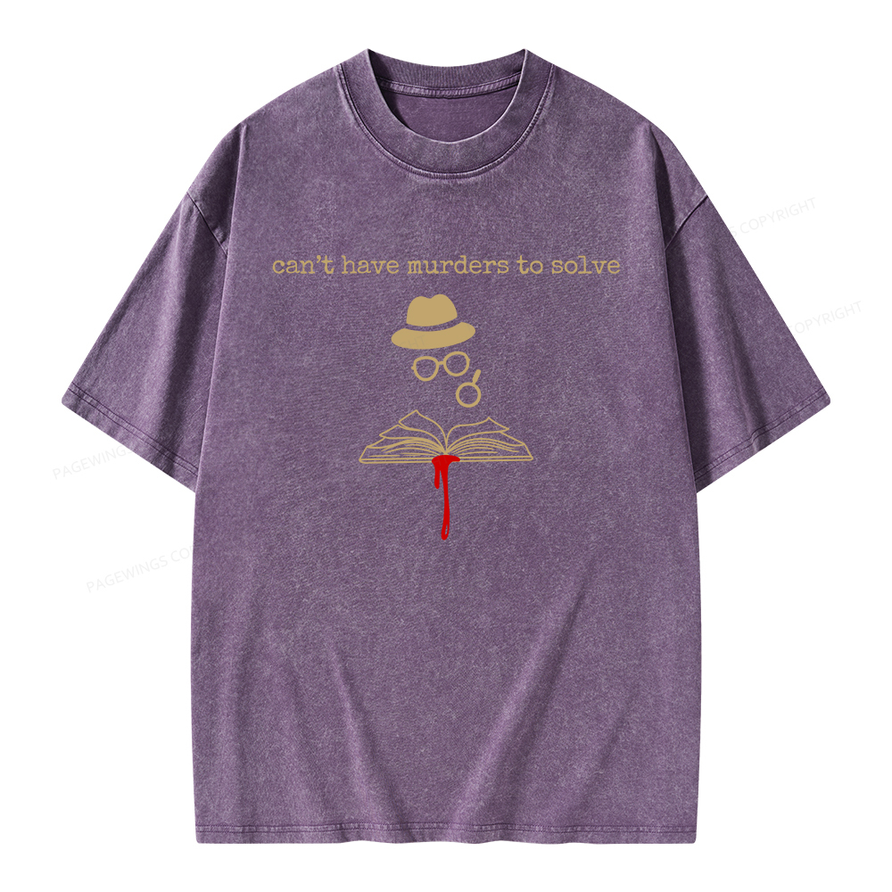 Pagewings Can’t Have Murders To Solve Unisex Washed T-shirt