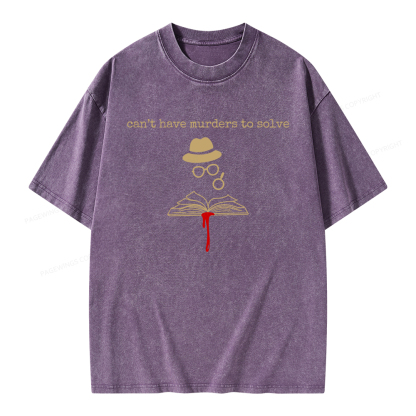 Pagewings Can’t Have Murders To Solve Unisex Washed T-shirt