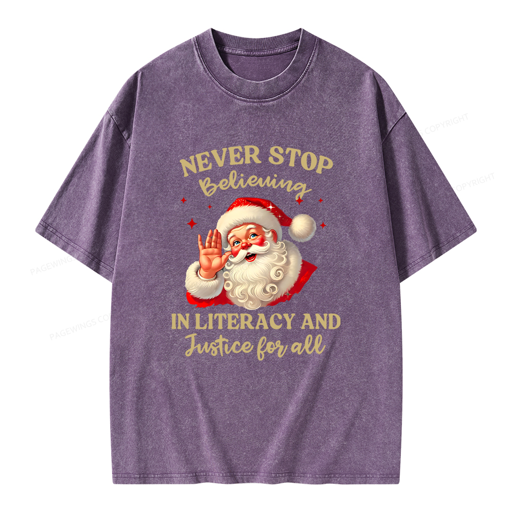 Pagewings Never Stop Believing In Literacy And Justice For All Unisex Washed T-shirt