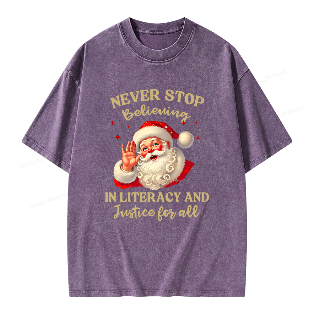 Pagewings Never Stop Believing In Literacy And Justice For All Unisex Washed T-shirt