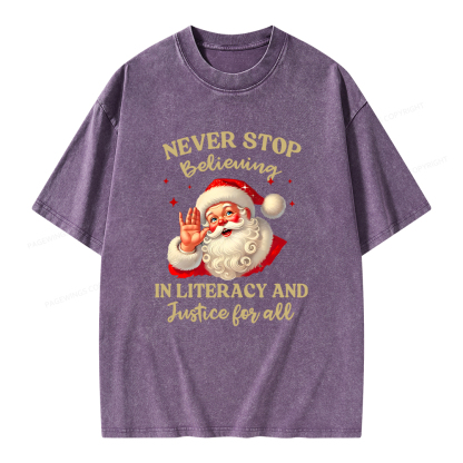 Pagewings Never Stop Believing In Literacy And Justice For All Unisex Washed T-shirt
