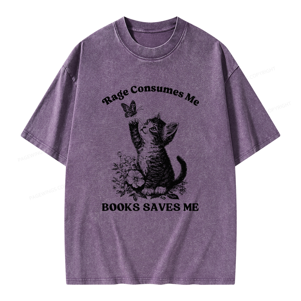Pagewings Rage Consumes Me Books Saves Me Unisex Washed T-shirt