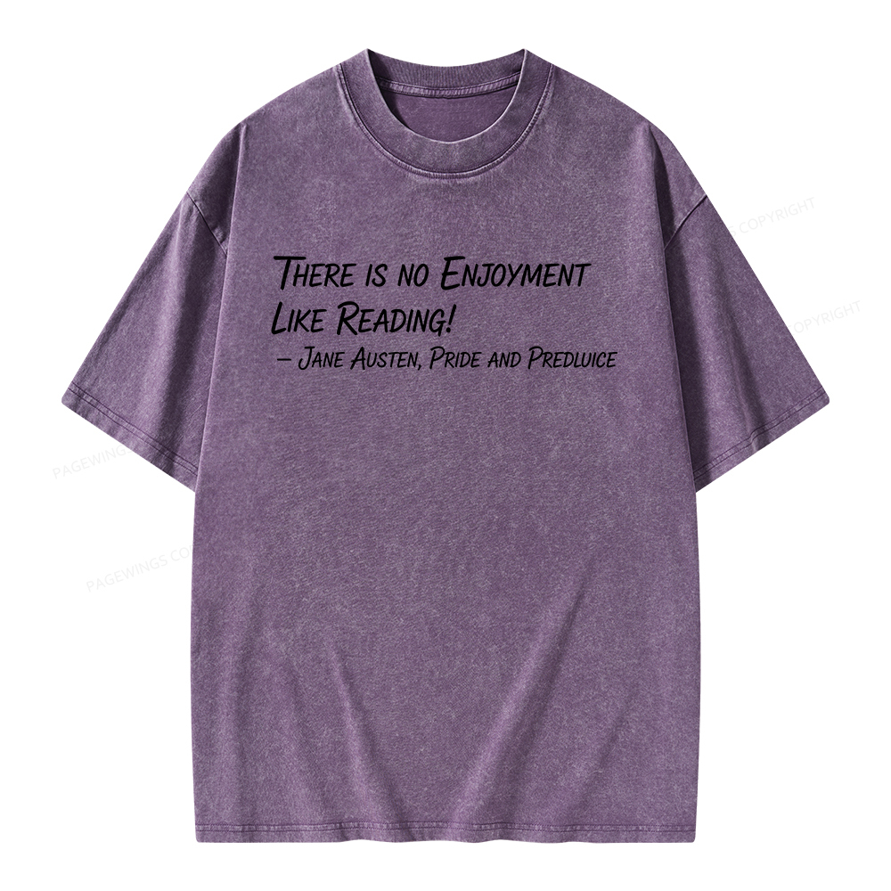 Pagewings There Is No Enjoyment Like Reading Unisex Washed T-shirt