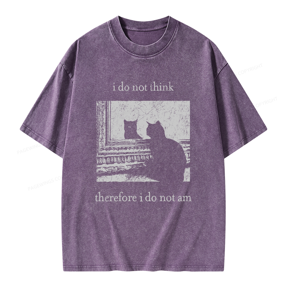 Pagewings I Do Not Think Therefore I Do Not Am Unisex Washed T-shirt