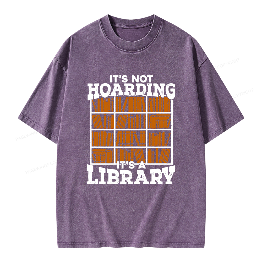 Pagewings It's Not Hoarding It's A Library Unisex Washed T-shirt