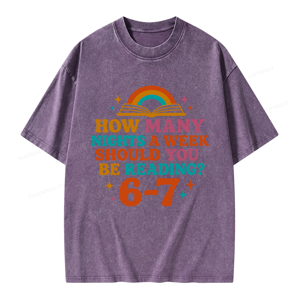 Pagewings How Many Nights a Week Should You Be Reading Unisex Washed T-shirt