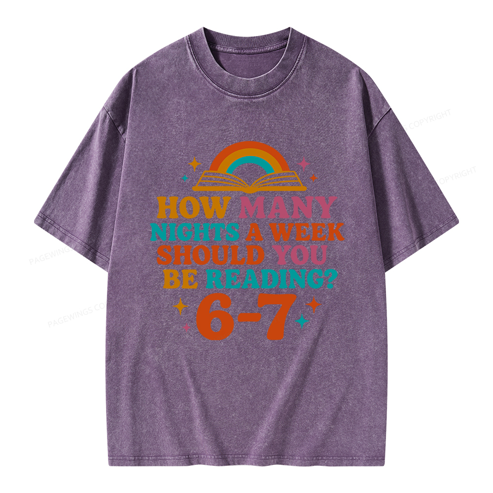Pagewings How Many Nights a Week Should You Be Reading Unisex Washed T-shirt