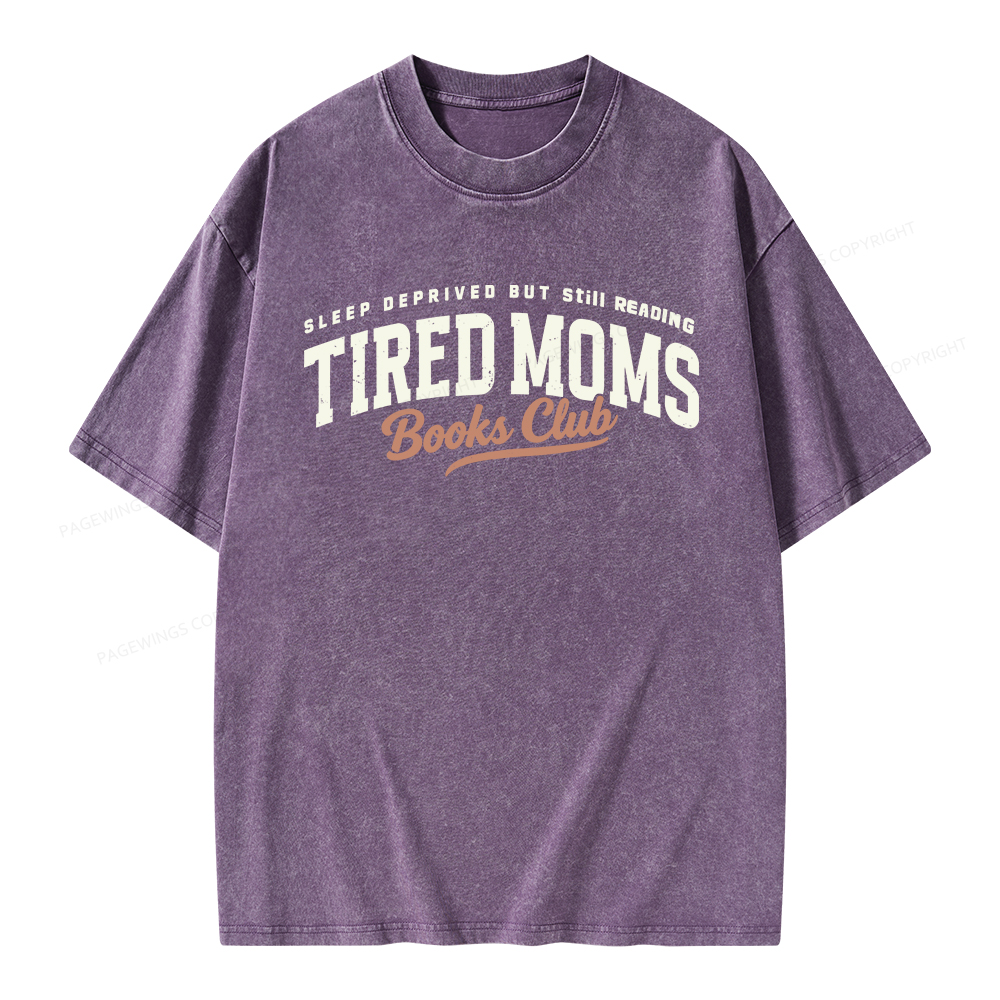 Pagewings Tired Moms Books Club Unisex Washed T-shirt