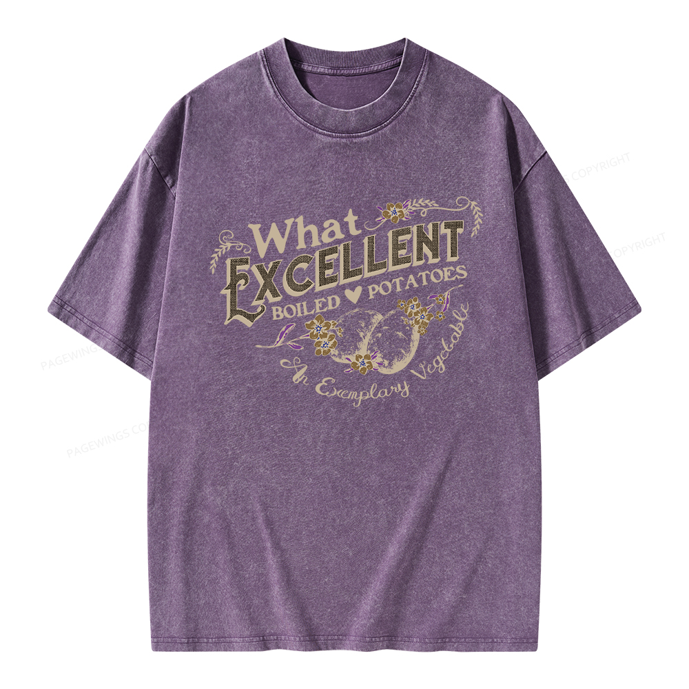 Pagewings What Excellent Boiled Potatoes Unisex Washed T-shirt