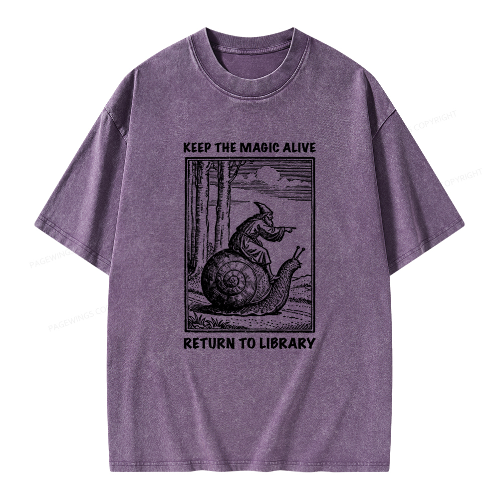 Pagewings Keep the Magic Alive  Return to Library Unisex Washed T-shirt